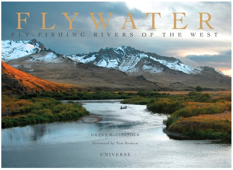 Flywater: Fly-Fishing Rivers of the West